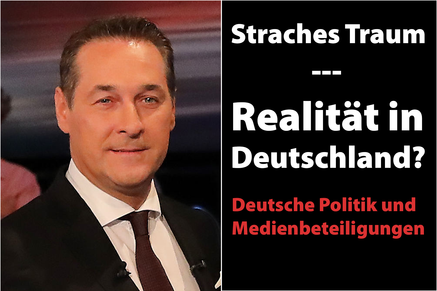 Straches Traum Deutsche Politik und Medien